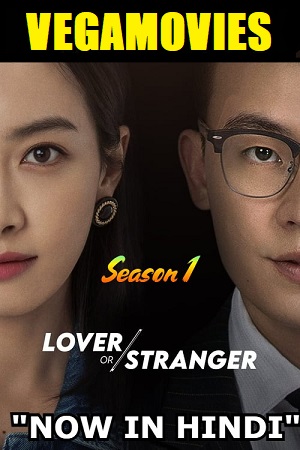 Lover or Stranger (Season 1) Complete Hindi Dubbed (ORG) MXPlayer WEB Series 480p | 720p WEB-DL Lover or Stranger (Season 1) Complete Hindi Dubbed (ORG) MXPlayer WEB Series 480p | 720p WEB-DL