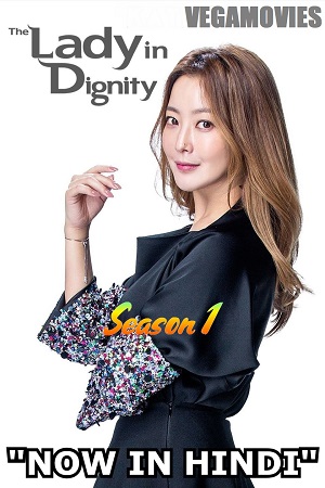 The Lady in Dignity (Season 1 – Complete) Hindi Dubbed (ORG) MXPlayer 480p | 720p WEB-DL The Lady in Dignity (Season 1 – Complete) Hindi Dubbed (ORG) MXPlayer 480p | 720p WEB-DL