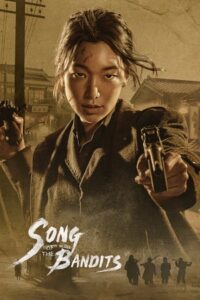 Song Of The Bandits – Netflix Original (2023) Season 1 Complete Multi Audio {Hindi-English-Korean} 480p | 720p | 1080p WEB-DL Song Of The Bandits – Netflix Original (2023) Season 1 Complete Multi Audio {Hindi-English-Korean} 480p | 720p | 1080p WEB-DL