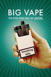 Big Vape: The Rise and Fall of Juul (2023) Season 1 Complete Dual Audio {Hindi-English} 720p | 1080p WEB-DL Big Vape: The Rise and Fall of Juul (2023) Season 1 Complete Dual Audio {Hindi-English} 720p | 1080p WEB-DL