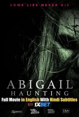 Abigail Haunting (2020) Full Movie in English 480p || 720p WEB-DL Abigail Haunting (2020) Full Movie in English 480p || 720p WEB-DL