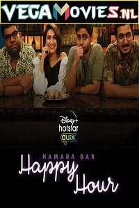 Hamara Bar Happy Hour (2021) Season 1 Hindi Complete Disney- Series 480p | 720p HDRip Hamara Bar Happy Hour (2021) Season 1 Hindi Complete Disney- Series 480p | 720p HDRip