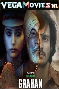 Grahan (2021) Season 1 Hindi Complete Hotstar Specials Series 480p | 720p HDRip Grahan (2021) Season 1 Hindi Complete Hotstar Specials Series 480p | 720p HDRip