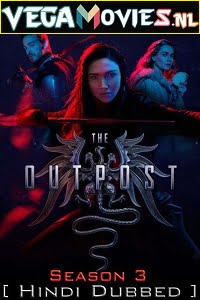 The Outpost (Season 3) Hindi Dubbed Complete All Episodes Web Series 480p & 720p The Outpost (Season 3) Hindi Dubbed Complete All Episodes Web Series 480p & 720p