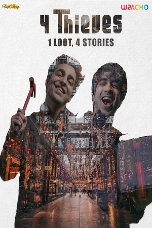 4 Thieves (2020) S01 Hindi Complete Watcho Originals Web Series 480p | 720p 4 Thieves (2020) S01 Hindi Complete Watcho Originals Web Series 480p | 720p