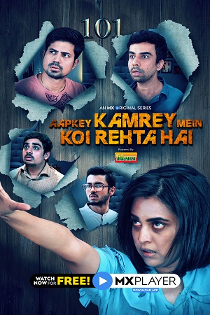 Aapkey Kamrey Mein Koi Rehta Hai (2021) Season 1 Hindi Complete MX Player WEB Series 480p | 720p HDRip Aapkey Kamrey Mein Koi Rehta Hai (2021) Season 1 Hindi Complete MX Player WEB Series 480p | 720p HDRip