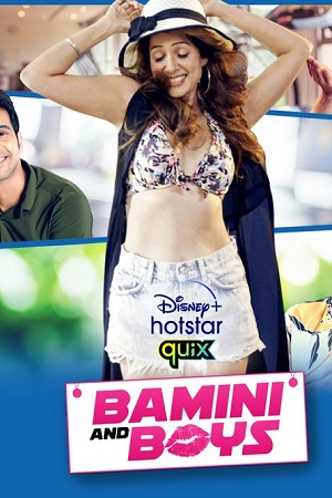 Bamini and Boys (2021) Season 1 Hindi Complete Disney- HotStar Original WEB Series 480p | 720p HDRip Bamini and Boys (2021) Season 1 Hindi Complete Disney- HotStar Original WEB Series 480p | 720p HDRip