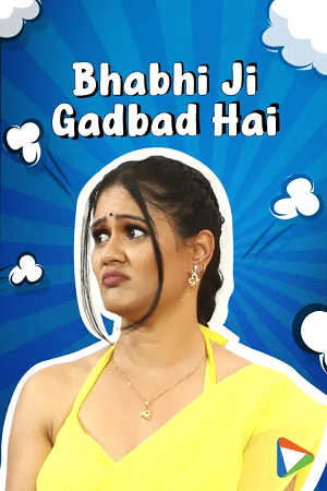 Bhabhi Ji Gadbad Hai (2023) S01 Hindi HDRip Complete WEB Series 480p | 720p | 1080p Bhabhi Ji Gadbad Hai (2023) S01 Hindi HDRip Complete WEB Series 480p | 720p | 1080p
