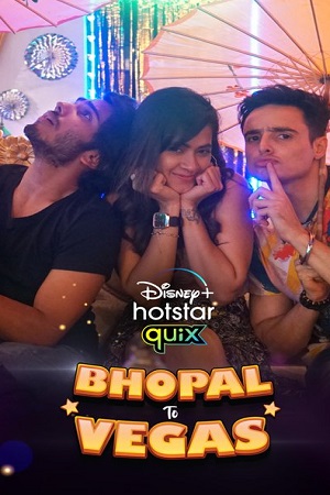 Bhopal to Vegas (2021) Season 1 Hindi Complete Disney- Hotstar WEB Series 480p | 720p WEB-DL Bhopal to Vegas (2021) Season 1 Hindi Complete Disney- Hotstar WEB Series 480p | 720p WEB-DL