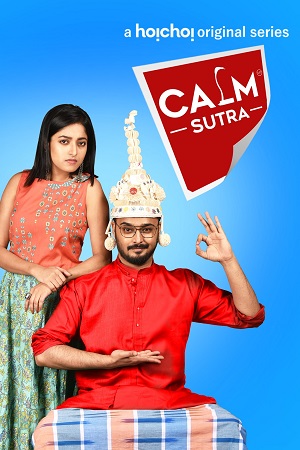 Calm Sutra (Seaso 1 – 2) Hindi Dubbed Complete WEB Series 480p | 720p | 1080p WEB-DL Calm Sutra (Seaso 1 – 2) Hindi Dubbed Complete WEB Series 480p | 720p | 1080p WEB-DL