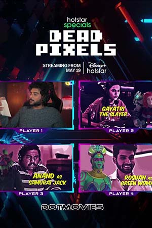 Dead Pixels (Season 1) Hindi Hotstar Special Complete Web Series 480p | 720p | 1080p WEB-DL Dead Pixels (Season 1) Hindi Hotstar Special Complete Web Series 480p | 720p | 1080p WEB-DL
