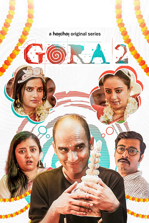 Gora (2023) S02 Bengali HDRip Complete WEB Series 480p | 720p | 1080p HDRip ESubs Gora (2023) S02 Bengali HDRip Complete WEB Series 480p | 720p | 1080p HDRip ESubs