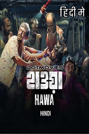 Download Hawa (2022) Hindi Full Movie WEB-DL 480p [450MB] 720p [900MB