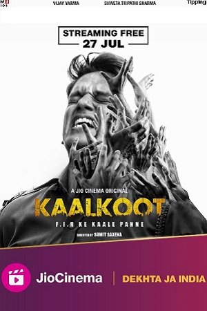 Kaalkoot (2023) S01 Hindi Complete Series JC WEB-DL 480p | 720p | 1080p Kaalkoot (2023) S01 Hindi Complete Series JC WEB-DL 480p | 720p | 1080p