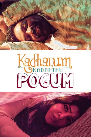  Kadhalum Kadandhu Pogum (2016) HDRip ORG. Dual Audio [Hindi ORG. - Tamil] Full Movie 480p [450MB] | 720p [1.2GB] | 1080p [2.5GB]