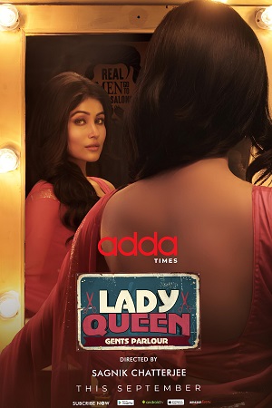 Lady Queen Gents Parlour (2023) Season 1 Complete Bengali WEB Series 480p | 720p WEB-DL ESubs Lady Queen Gents Parlour (2023) Season 1 Complete Bengali WEB Series 480p | 720p WEB-DL ESubs