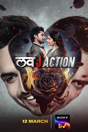 Love J Action (2021) Season 1 Hindi Complete SonyLiv Original WEB Series 480p | 720p HDRip Love J Action (2021) Season 1 Hindi Complete SonyLiv Original WEB Series 480p | 720p HDRip