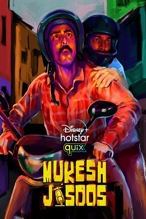 Mukesh Jasoos (2021) Season 1 Hindi Complete Disney- HotStar Original WEB Series 480p | 720p HDRip Mukesh Jasoos (2021) Season 1 Hindi Complete Disney- HotStar Original WEB Series 480p | 720p HDRip