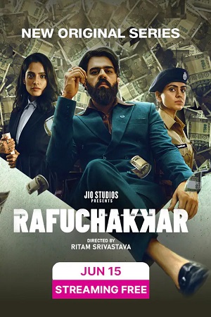 Rafuchakkar (Season 1) Complete Hindi JioCinema Series 480p | 720p | 1080p WEB-DL Rafuchakkar (Season 1) Complete Hindi JioCinema Series 480p | 720p | 1080p WEB-DL