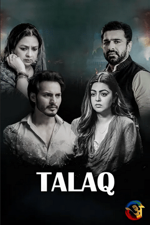 Talaq (2023) S01 Hindi HDRip Complete WEB Series 480p | 720p | 1080p Talaq (2023) S01 Hindi HDRip Complete WEB Series 480p | 720p | 1080p