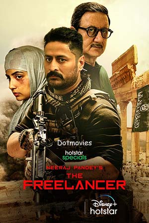The Freelancer (S01 Part – 2 Added) Hindi Hotstar Special Complete Web Series 480p | 720p | 1080p WEB-DL The Freelancer (S01 Part – 2 Added) Hindi Hotstar Special Complete Web Series 480p | 720p | 1080p WEB-DL